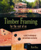 Timber Framing for the Rest of Us (A Guide to Contemporary Post and Beam Construction) by Rob Roy, 9780865715080