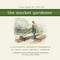 The Market Gardener (A Successful Grower's Handbook for Small-Scale Organic Farming) by Jean-Martin Fortier, 9780865717657