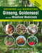 Growing and Marketing Ginseng, Goldenseal and other Woodland Medicinals (2nd Edition) by Jeanine Davis, W. Scott Persons, 9780865717664