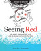 Seeing Red (An Anger Management and Anti-bullying Curriculum for Kids) by Jennifer Simmonds, 9780865717602
