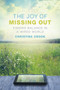 The Joy of Missing Out (Finding Balance in a Wired World) by Christina Crook, 9780865717671