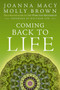 Coming Back to Life (The Updated Guide to the Work That Reconnects) by Joanna Macy, Molly Young Brown, 9780865717756