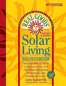 Real Goods Solar Living Sourcebook by John Schaeffer, 9780865717848