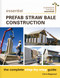 Essential Prefab Straw Bale Construction (The Complete Step-by-Step Guide) by Chris Magwood, 9780865718203