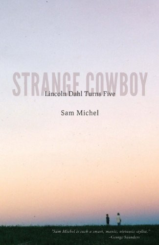 Strange Cowboy (Lincoln Dahl Turns Five) by Sam Michel, 9780985023515