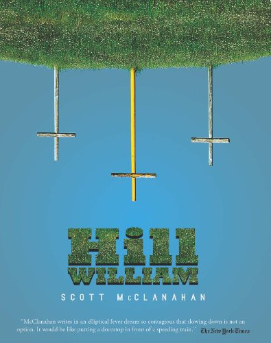Hill William by Scott McClanahan, 9780985023553