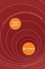 The Planets - 9781934824399 by Sergio Chejfec, Heather Cleary, 9781934824399