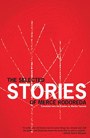 The Selected Stories of Mercè Rodoreda by Mercè Rodoreda, Martha Tennent, 9781934824313