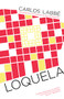 Loquela by Carlos Labbé, Will Vanderhyden, 9781940953243