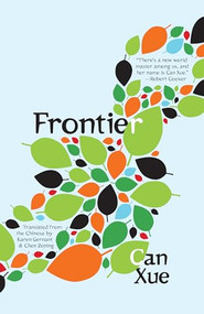 Frontier - 9781940953540 by Can Xue, Karen Gernant, Chen Zeping, Porochista Khakpour, 9781940953540
