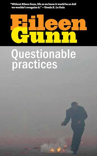 Questionable Practices (Stories) by Eileen Gunn, 9781618730756