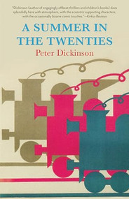 A Summer in the Twenties by Peter Dickinson, 9781618730848