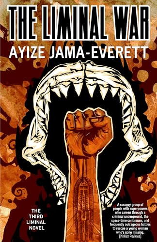 The Liminal War (a novel) by Ayize Jama-Everett, 9781618731012