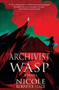 Archivist Wasp (a novel) by Nicole Kornher-Stace, 9781618730978