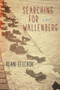 Searching for Wallenberg (A Novel) by Alan Lelchuk, 9781942134046