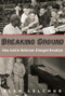 Breaking Ground: How Jackie Robinson Changed Brooklyn by Alan Lelchuk, 9781942134077
