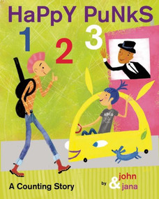 Happy Punks 1 2 3 (A Counting Story) by John Seven, Jana Christy, 9781933149677