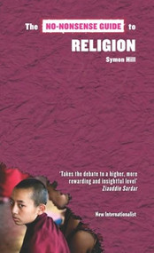 The No-Nonsense Guide to Religion by Symon Hill, 9781906523299