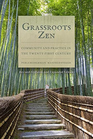 Grassroots Zen (Community and Practice in the Twenty-First Century) by Perle Besserman, Manfred Steger, 9781939681690