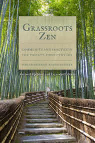 Grassroots Zen (Community and Practice in the Twenty-First Century) by Perle Besserman, Manfred Steger, 9781939681690