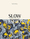 Slow Fashion (Aesthetics Meets Ethics) by Safia Minney, 9781780262833
