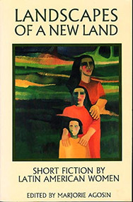 Landscapes of A New Land (Short Fiction by Latin American Women) by Isabel Allende, 9780934834964