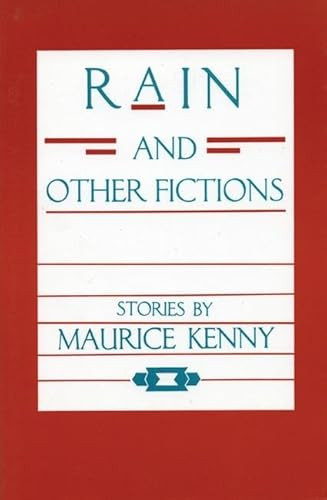 Rain and Other Fictions by Maurice Kenny, 9780934834988