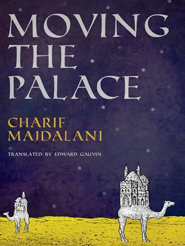 Moving the Palace by Charif Majdalani, Edward Gauvin, 9781939931467