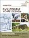 Essential Sustainable Home Design (A Complete Guide to Goals, Options, and the Design Process) by Chris Magwood, 9780865718500
