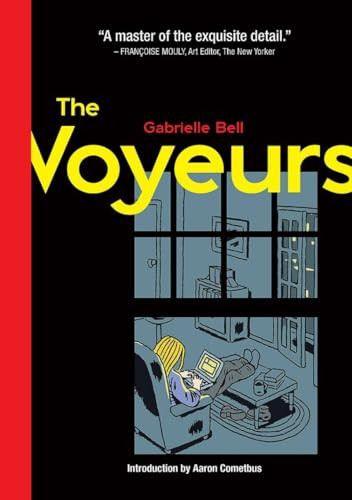 The Voyeurs by Gabrielle Bell, Aaron Cometbus, 9780984681402