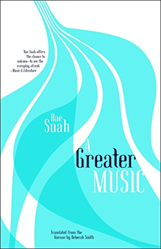 A Greater Music by Bae Suah, Deborah Smith, 9781940953465