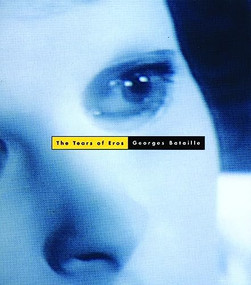 The Tears of Eros by Georges Bataille, Peter Connor, 9780872862227