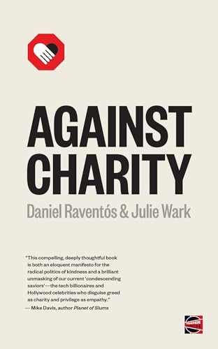 Against Charity by Julie Wark, Daniel Raventós, 9781849353045