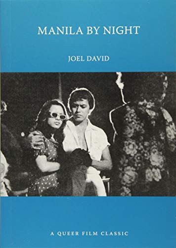 Manila by Night: A Queer Film Classic by Joel David, 9781551527079