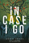 In Case I Go by Angie Abdou, 9781551527031