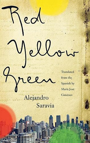 Red, Yellow, Green by Alejandro Saravia, María José Giménez, 9781771961417