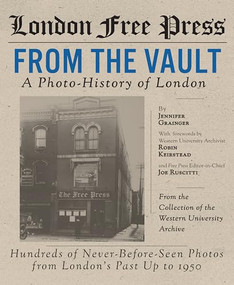 London Free Press: From the Vault by Jennifer Grainger, 9781771961820