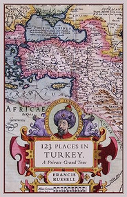 123 Places in Turkey (A Private Grand Tour) by Francis  Russell, 9781908524874
