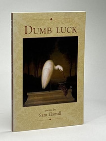 Dumb Luck by Sam Hamill, 9781929918256