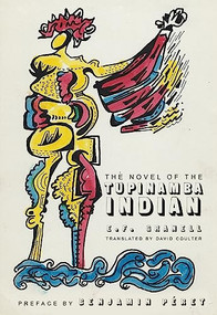 The Novel of the Tupinamba Indian by E.F. Granell, David Coulter, 9780872867468