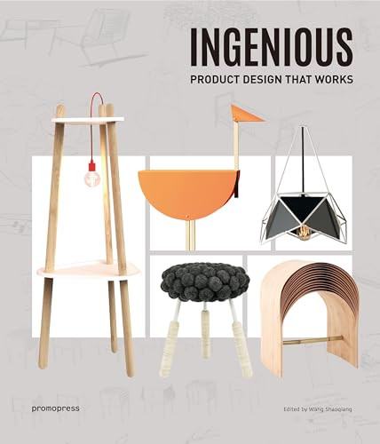 Ingenious (Product Design that Works) by Wang Shaoqiang, 9788416851324