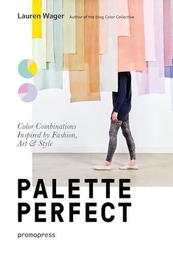 Color Collective's Palette Perfect (Color Combinations Inspired by Fashion, Art and Style) by Lauren Wager, 9788415967903