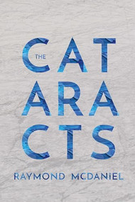 The Cataracts by Raymond McDaniel, 9781566894937