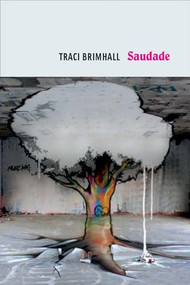 Saudade - 9781556595172 by Traci Brimhall, 9781556595172