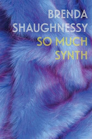 So Much Synth - 9781556595226 by Brenda Shaughnessy, 9781556595226