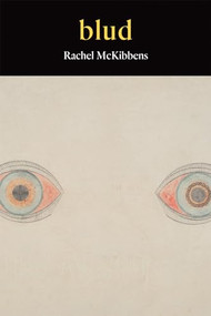 blud by Rachel McKibbens, 9781556595240