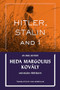 Hitler, Stalin and I: An Oral History by Heda Margolius Kovály, Helena Treštíková, Ivan  Margolius, 9780997818475