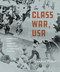 Class War, USA (Dispatches from Workers' Struggles in American History) by Brandon Weber, 9781608468478
