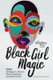 The BreakBeat Poets Vol. 2 (Black Girl Magic) by Jamila Woods, Mahogany L. Browne, Idrissa Simmonds, 9781608468577