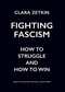 Fighting Fascism (How to Struggle and How to Win) by Clara Zetkin, Mike Taber, John Riddell, 9781608468522